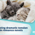 Creating dramatic tension in romance novels – Blog v2